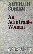 Admirable Woman - Cohen, Arthur