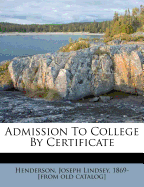 Admission to College by Certificate