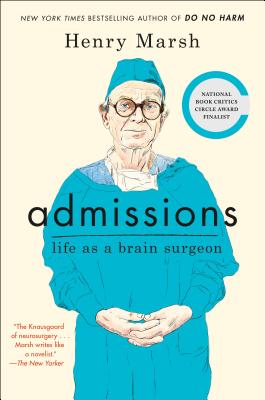 Admissions: Life as a Brain Surgeon - Marsh, Henry