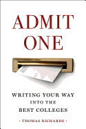 Admit One: Writing Your Way Into the Best Colleges