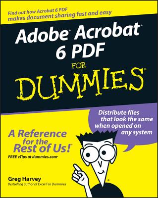 Adobe Acrobat 6 PDF for Dummies - Harvey, Greg
