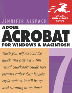 Adobe Acrobat 7 for Windows and Macintosh: Visual QuickStart Guide - Alspach, Jennifer