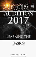 Adobe Audition 2017: Learning the Basics