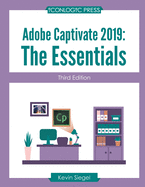 Adobe Captivate 2019: The Essentials (Third Edition)