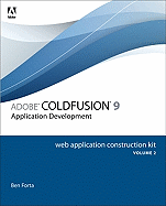 Adobe Coldfusion 9 Web Application Construction Kit, Volume 2: Getting Started