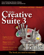 Adobe Creative Suite 3 Bible - Padova, Ted, and Murdock, Kelly L