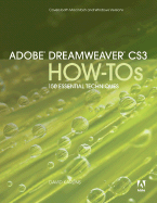 Adobe Dreamweaver CS3 How-Tos: 100 Essential Techniques - Karlins, David
