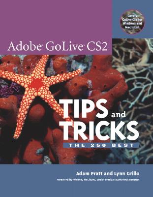 Adobe GoLive Cs2 Tips and Tricks - Pratt, Adam, and Grillo, Lynn