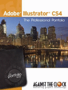 Adobe Illustrator Cs4: the Professional Portfolio