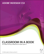 Adobe Indesign CS3: The Official Training Workbook from Adobe Systems