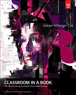 Adobe InDesign CS6 Classroom in a Book: The Official Training Workbook from Adobe Systems