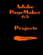 Adobe PageMaker 6.5 - Illustrated Projects