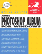 Adobe Photoshop Album for Windows: Visual QuickStart Guide