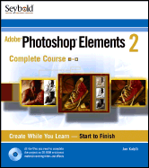 Adobe Photoshop Elements 2: Complete Course