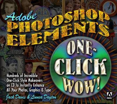 Adobe Photoshop Elements One-Click Wow! - Davis, Jack, and Dayton, Linnea