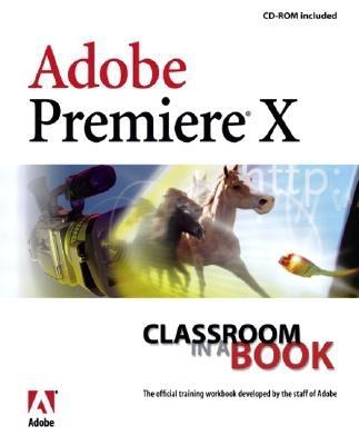 Adobe Premiere 6.5 Classroom in a Book - Adobe Creative Team, Sandee, and Adobe Creative Team, Unknown