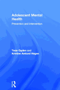 Adolescent Mental Health: Prevention and intervention