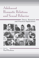 Adolescent Romantic Relations and Sexual Behavior: Theory, Research, and Practical Implications