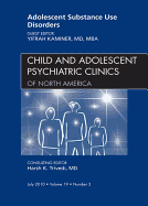 Adolescent Substance Use Disorders, an Issue of Child and Adolescent Psychiatric Clinics of North America - Kaminer, Yifrah, Dr.