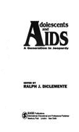 Adolescents and AIDS: A Generation in Jeopardy