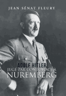 Adolf Hitler: Jug Par Contumace  Nuremberg
