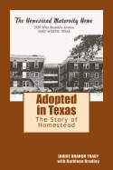 Adopted in Texas: The Story of Homestead