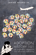 Adoption History 101: An Orphan's Research Into Adoption Trafficking