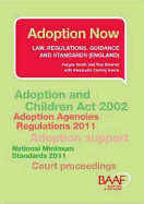 Adoption Now 2011: Law, Regulations, Guidance and Standards (England)