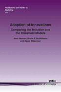 Adoption of Innovations: Comparing the Imitation and the Threshold Models