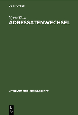 Adressatenwechsel: Literarische Kommunikation in Sowjetruland, (1917-1930) - Thun, Nyota