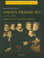 Adriaen Thomasz. Key (c. 1545-c. 1589): Portrait of a Calvinist Painter