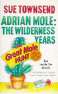 Adrian Mole, the Wilderness Years - Townsend