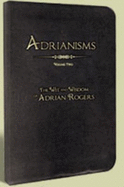 Adrianisms, Volume Two: the Wit & Wisdom of Adrian Rogers