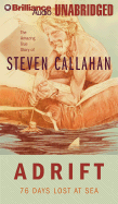 Adrift: 76 Days Lost at Sea - Callahan, Steven (Read by)