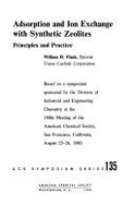 Adsorption and Ion Exchange with Synthetic Zeolites: Principles and Practice: Based on a Symposium Sponsored by the Division of Industrial and Enginee - Flank, William H. (Editor), and American Chemical Society