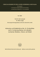 Adsorption Und Selektivitat an Na-, K-, CA-Kaoliniten Und K-, CA-Montmorilloniten Mit Radioaktiv Markiertem Rubidium, Casium Und Kobalt