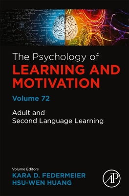Adult and Second Language Learning - Federmeier, Kara D. (Volume editor), and Huang, Hsu-Wen (Volume editor)