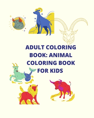 Adult Coloring Book: Animal Coloring Book for Kids - Hajoary, Deepak