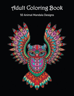 Adult Coloring Book: Beautiful Animal Patterns to Color and Relax - Mandala Coloring Book for Adults