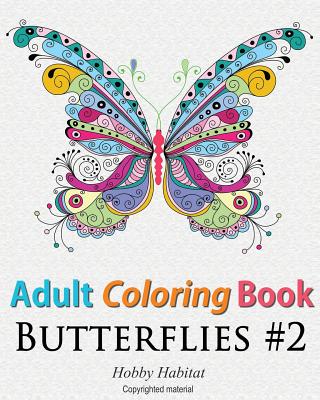 Adult Coloring Book: Butterflies: Coloring Book for Adults Featuring 50 HD Butterfly Patterns - Books, Hobby Habitat Coloring