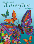 Adult Coloring Book: Butterflies & Flowers