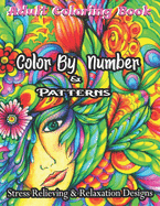 Adult Coloring Book Color By Number & Patterns Stress Relieving & Relaxation Designs: Color by Number(Coloring Books): Stress-Free Coloring With Numbers