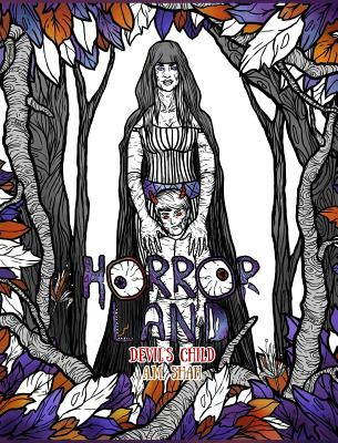 Adult Coloring Book Horror Land: Devil's Child (Book 7) - Shah, A M