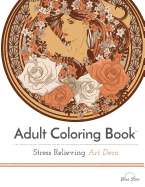 Adult Coloring Book: Stress Relieving Art Deco