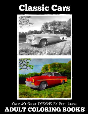 Adult Coloring Books: Classic Cars - Ingrias, Beth