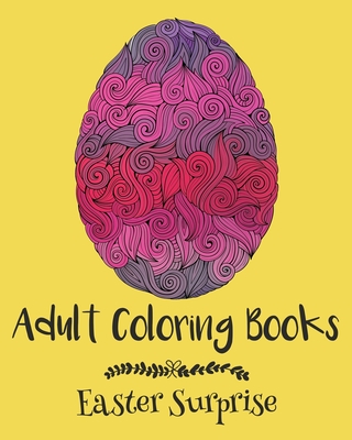 Adult Coloring Books: Easter Surprise - Andrews, Emma