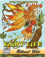 Adult Coloring Books: Fairy Life: Fairy Kids - Fun Beautiful Fairies - 35 Unique Fairy Illustrations