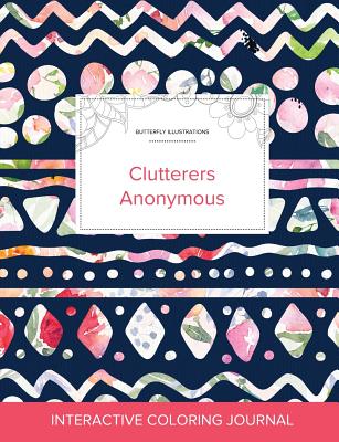 Adult Coloring Journal: Clutterers Anonymous (Butterfly Illustrations, Tribal Floral) - Wegner, Courtney