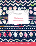 Adult Coloring Journal: Clutterers Anonymous (Mythical Illustrations, Tribal Floral)