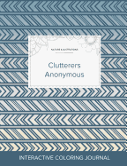 Adult Coloring Journal: Clutterers Anonymous (Nature Illustrations, Tribal)